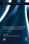 Global Variations in the Political and Social Economy of Care cover