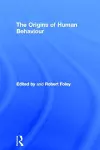 The Origins of Human Behaviour cover