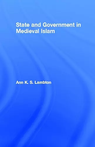 State and Government in Medieval Islam cover