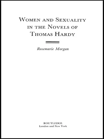 Women and Sexuality in the Novels of Thomas Hardy cover