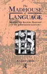 The Madhouse of Language cover