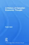 A History of Canadian Economic Thought cover