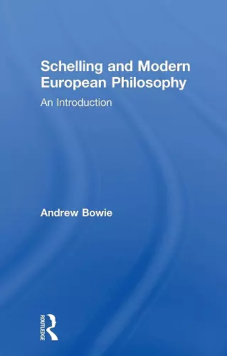 Schelling and Modern European Philosophy cover