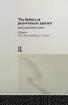 The Politics of Jean-Francois Lyotard cover
