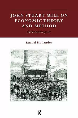 John Stuart Mill on Economic Theory and Method cover