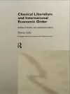 Classical Liberalism and International Economic Order cover