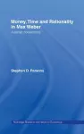 Money, Time and Rationality in Max Weber cover
