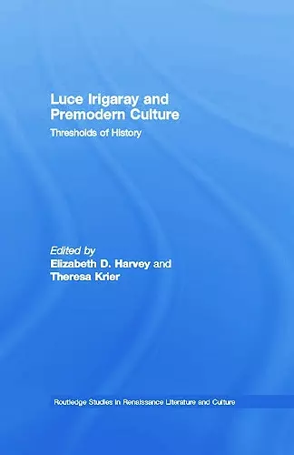 Luce Irigaray and Premodern Culture cover