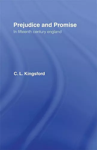 Prejudice and Promise in Fifteenth Century England cover