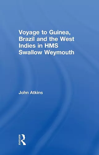 Voyage to Guinea, Brazil and the West Indies in HMS Swallow and Weymouth cover