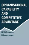 Organisational Capability and Competitive Advantage cover