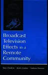 Broadcast Television Effects in A Remote Community cover