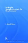 East Asia, Globalization and the New Economy cover