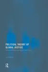 Political Theory of Global Justice cover