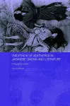 The Ethics of Aesthetics in Japanese Cinema and Literature cover