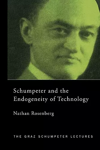 Schumpeter and the Endogeneity of Technology cover