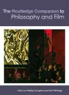 The Routledge Companion to Philosophy and Film cover