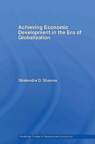 Achieving Economic Development in the Era of Globalization cover