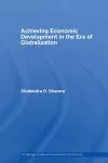 Achieving Economic Development in the Era of Globalization cover