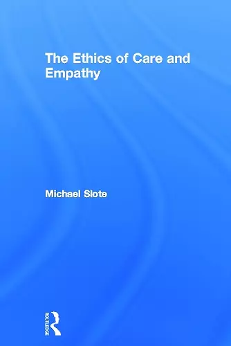 The Ethics of Care and Empathy cover