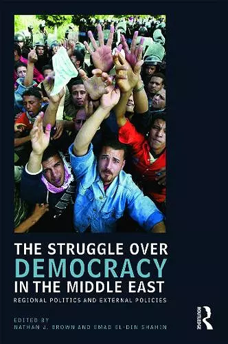 The Struggle over Democracy in the Middle East cover