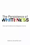 The Persistence of Whiteness cover