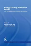 Energy Security and Global Politics cover