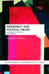 Indigeneity and Political Theory cover