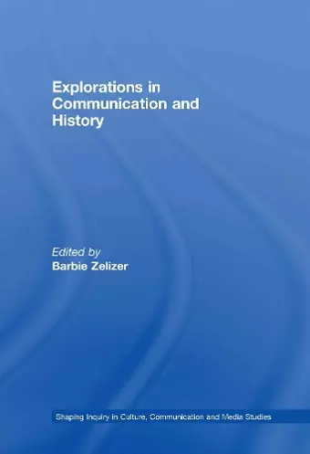 Explorations in Communication and History cover