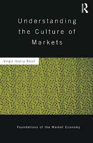 Understanding the Culture of Markets cover