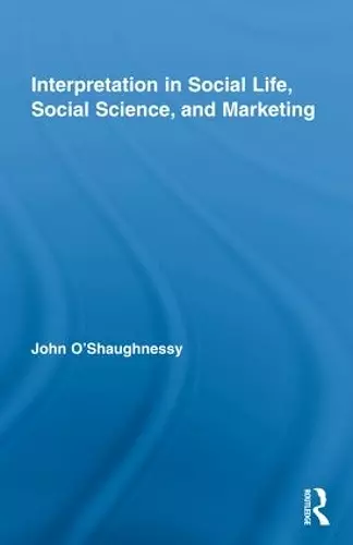 Interpretation in Social Life, Social Science, and Marketing cover