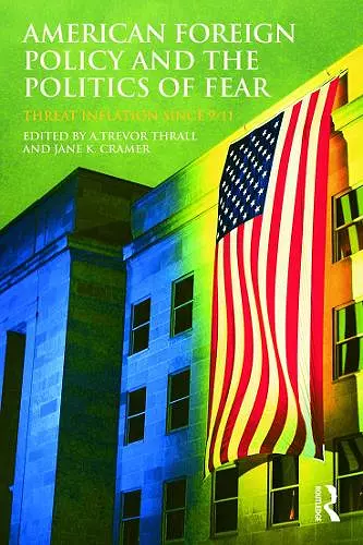 American Foreign Policy and The Politics of Fear cover