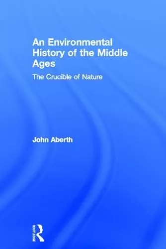 An Environmental History of the Middle Ages cover