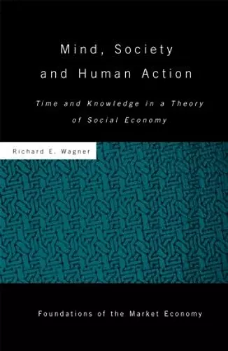 Mind, Society, and Human Action cover