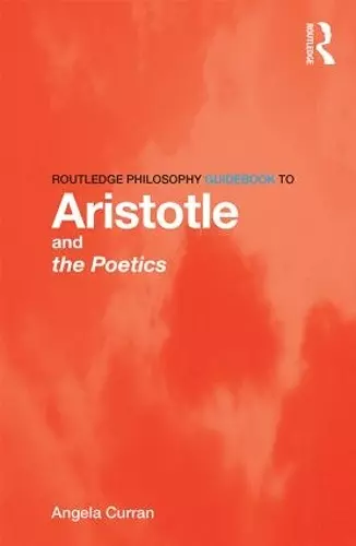 Routledge Philosophy Guidebook to Aristotle and the Poetics cover