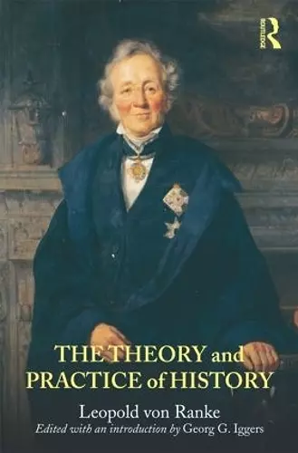 The Theory and Practice of History cover