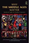 Why the Middle Ages Matter cover