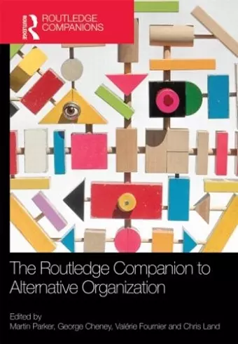 The Routledge Companion to Alternative Organization cover