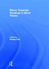 Ethics: Essential Readings in Moral Theory cover