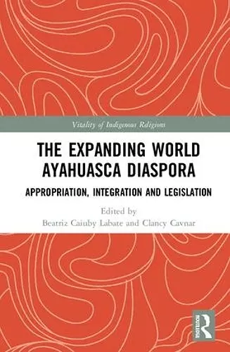 The Expanding World Ayahuasca Diaspora cover