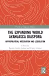 The Expanding World Ayahuasca Diaspora cover