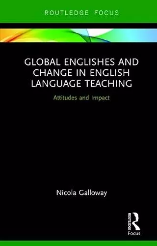 Global Englishes and Change in English Language Teaching cover