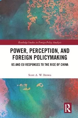 Power, Perception and Foreign Policymaking cover