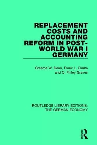 Replacement Costs and Accounting Reform in Post-World War I Germany cover