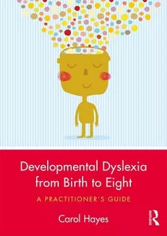 Developmental Dyslexia from Birth to Eight cover