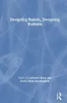 Designing Robots, Designing Humans cover