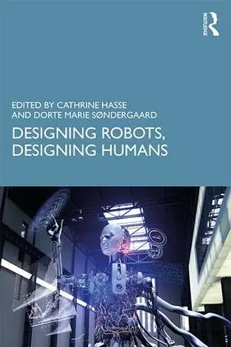 Designing Robots, Designing Humans cover