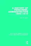 A History of Personnel Administration 1890-1910 cover