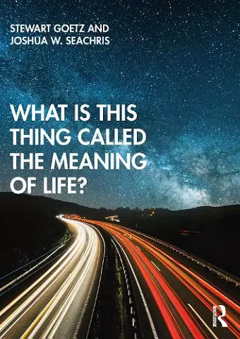 What is this thing called The Meaning of Life? cover