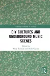 DIY Cultures and Underground Music Scenes cover